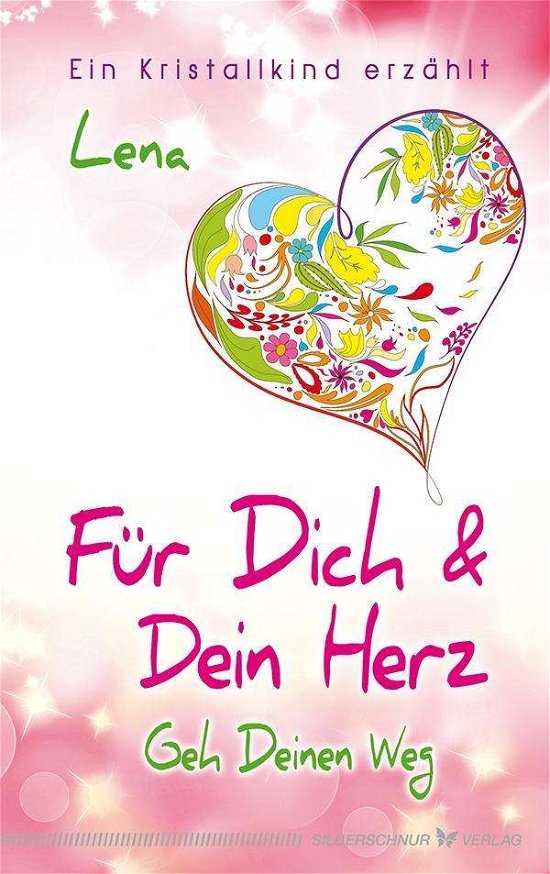 Für Dich und Dein Herz - Lena - Books -  - 9783898454292 - 