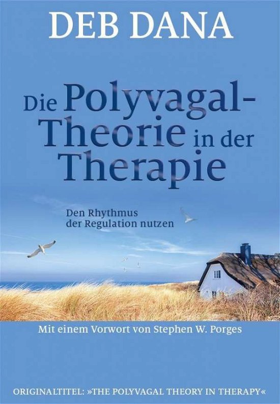Die Polyvagal-Theorie in der Thera - Dana - Böcker -  - 9783944476292 - 