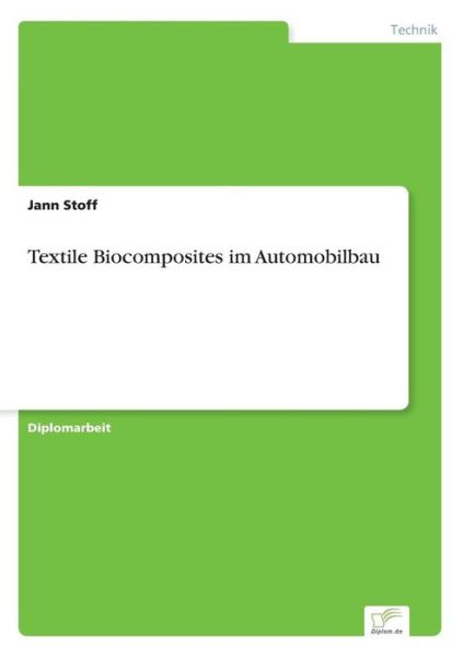 Textile Biocomposites im Automobi - Stoff - Książki -  - 9783956369292 - 11 listopada 2015