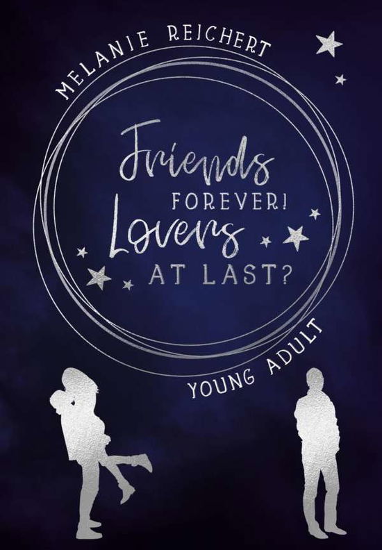 Cover for Reichert · Friends forever! Lovers at las (Book)