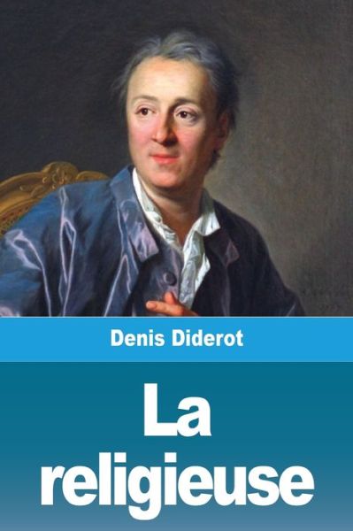 La religieuse - Denis Diderot - Livros - Prodinnova - 9783967879292 - 5 de fevereiro de 2021