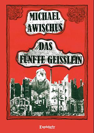 Das fünfte Geisslein - Michael Awischus - Książki - Engelsdorfer Verlag - 9783969408292 - 8 lipca 2024