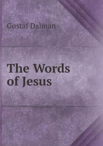 Cover for Gustaf Dalman · The Words of Jesus (Paperback Book) (2015)