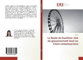 La Route du Kunshan: rôle du gouver - Ren - Książki -  - 9786138430292 - 