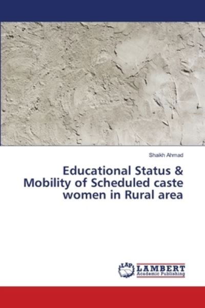 Educational Status & Mobility of - Ahmad - Books -  - 9786139970292 - November 30, 2018