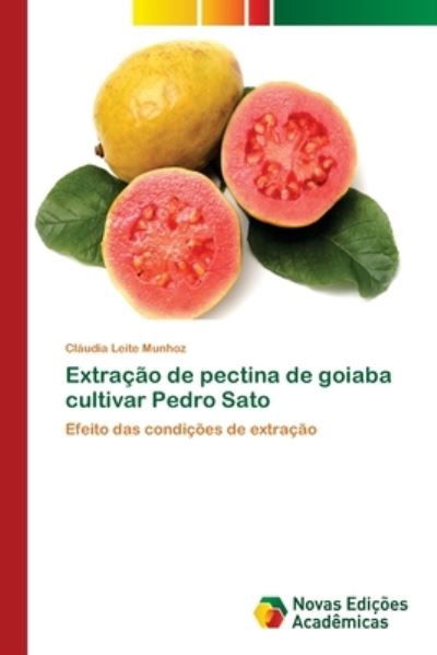Cover for Munhoz · Extração de pectina de goiaba cu (Book) (2017)