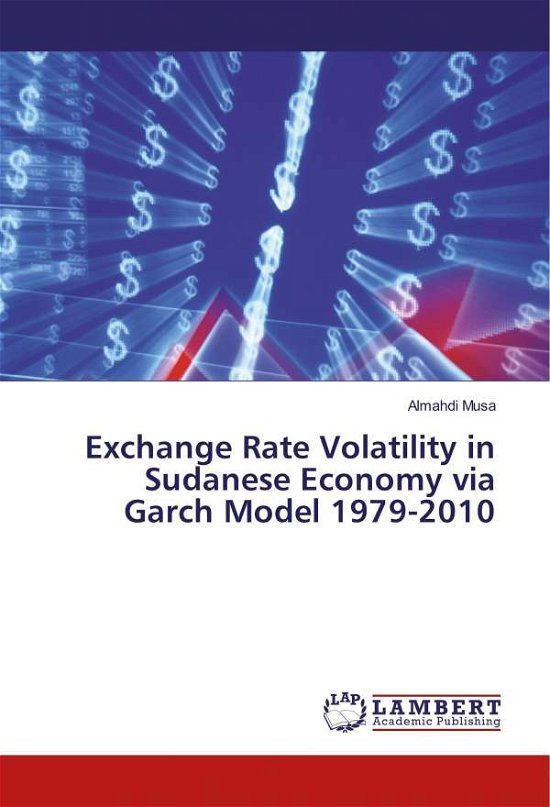 Exchange Rate Volatility in Sudane - Musa - Books -  - 9786202199292 - 
