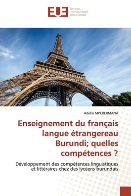 Cover for Adelin MPEREJIMANA · Enseignement du franais langue trangereau Burundi; quelles comptences ? (Paperback Book) (2022)