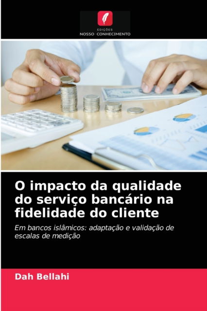 Cover for Dah Bellahi · O impacto da qualidade do servico bancario na fidelidade do cliente (Taschenbuch) (2021)