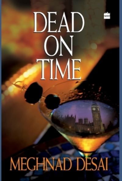 Cover for Meghnad Desai · Dead On Time (Innbunden bok) (2009)