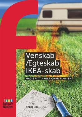 Cover for MajBritt Ajner Christiansen · Fakta og Fiktion: Venskab, Ægteskab, Ikea-skab (Sewn Spine Book) [1st edition] (2011)