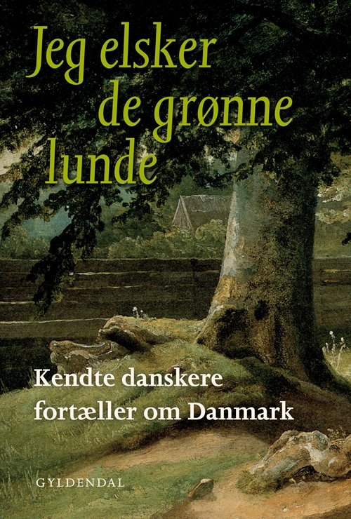Cover for Gyldendal · Jeg elsker de grønne lunde (Bound Book) [1e uitgave] [Indbundet] (2013)