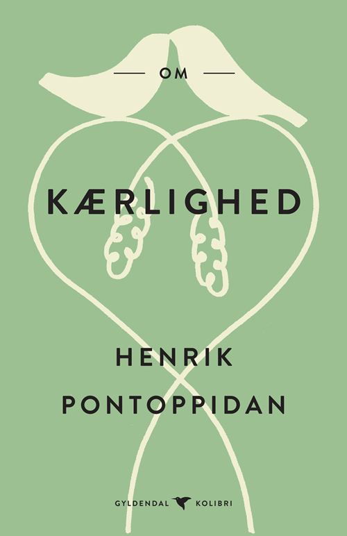 Cover for Henrik Pontoppidan · Gyldendal Kolibri: Om kærlighed (Paperback Book) [1º edição] (2020)