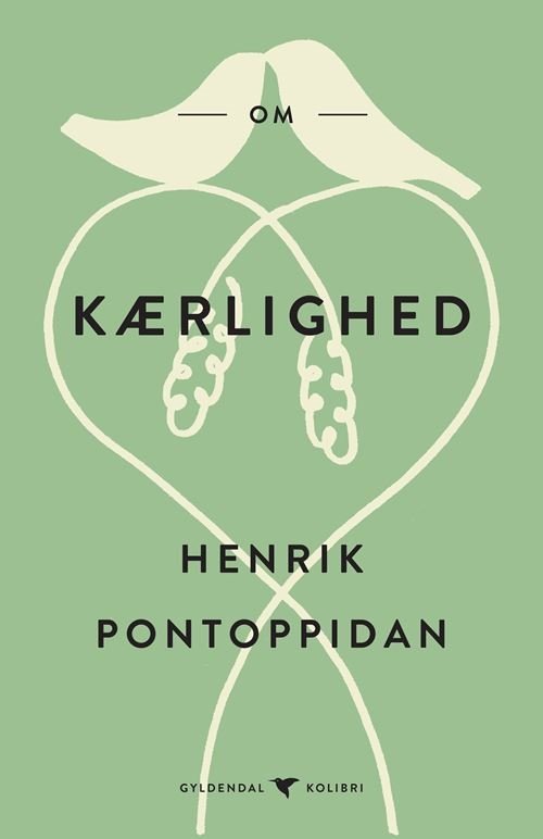 Cover for Henrik Pontoppidan · Gyldendal Kolibri: Om kærlighed (Paperback Bog) [1. udgave] (2020)