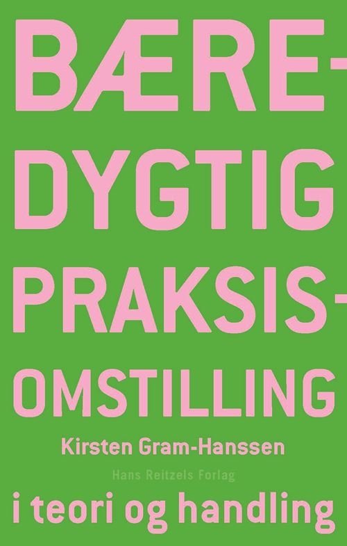 Cover for Kirsten Gram-Hanssen · Bæredygtig praksisomstilling (Sewn Spine Book) [1th edição] (2022)