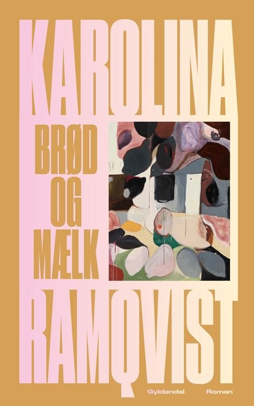 Cover for Karolina Ramqvist · Brød og mælk (Sewn Spine Book) [1. Painos] (2023)
