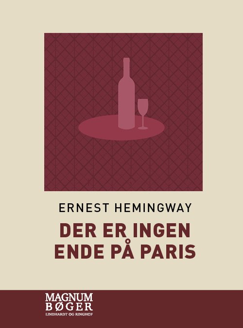 Cover for Ernest Hemingway · Der er ingen ende på Paris. Den reviderede udgave (Storskrift) (Bound Book) [3e uitgave] (2020)