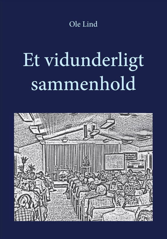 Cover for Ole Lind · Et vidunderligt sammenhold (Paperback Book) [1st edition] [Paperback] (2014)