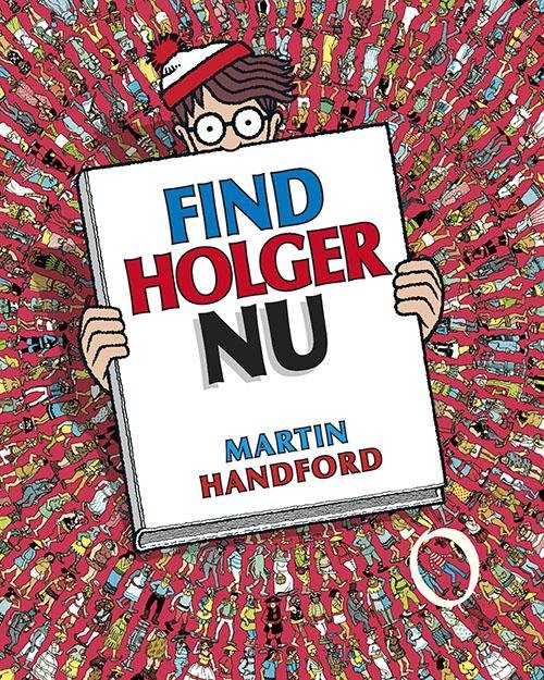 Cover for Martin Handford · Find Holger: FIND HOLGER nu (Indbundet Bog) [4. udgave] (2016)