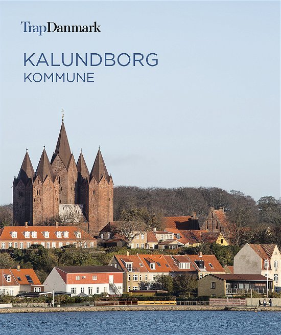 Cover for Trap Danmark · Trap Danmark: Kalundborg Kommune (Paperback Book) [1º edição] (2022)
