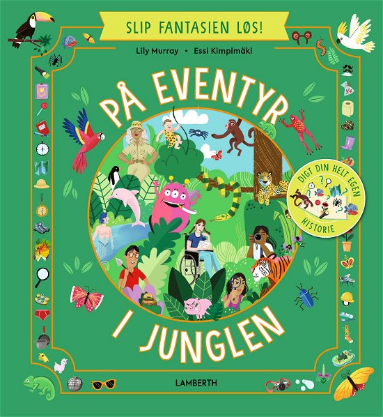 Cover for Lily Murray · Slip fantasien løs: På eventyr i junglen (Bound Book) [1th edição] (2022)