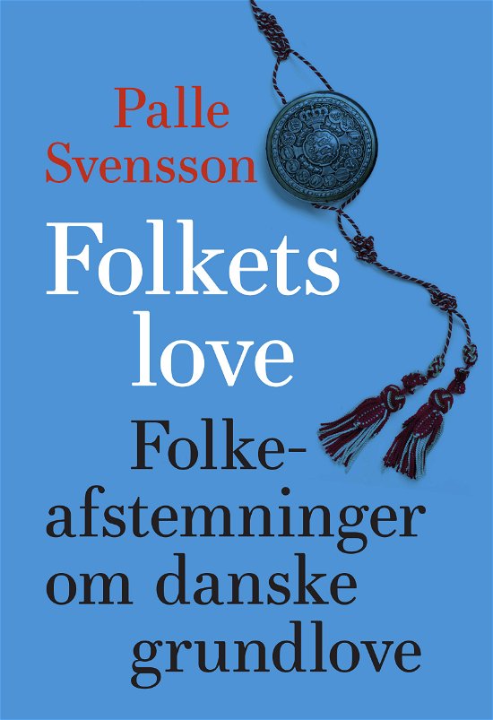 Palle Svensson · Folkets love (Sewn Spine Book) [1e uitgave] (2024)