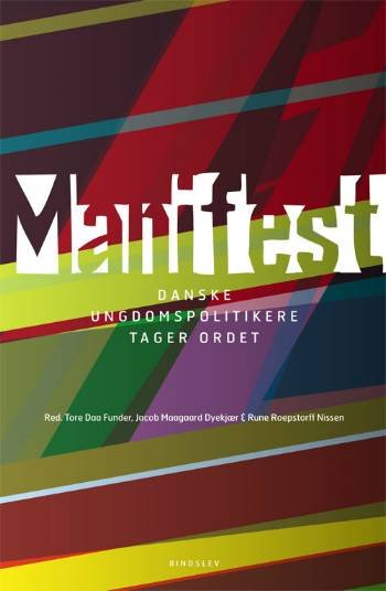 Cover for Tora Daa Funder og  Rune Roepstorff Nissen; Jacob Maagaard Dyekjær · Manifest (Heftet bok) [1. utgave] (2007)