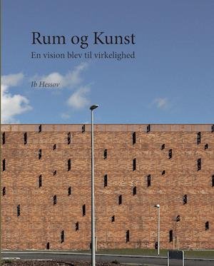 Cover for Ib Hessov · Rum og Kunst (Bound Book) [1. Painos] (2021)
