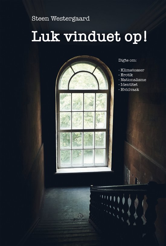 Cover for Steen Westergaard · Luk vinduet op! (Hæftet bog) [1. udgave] (2021)