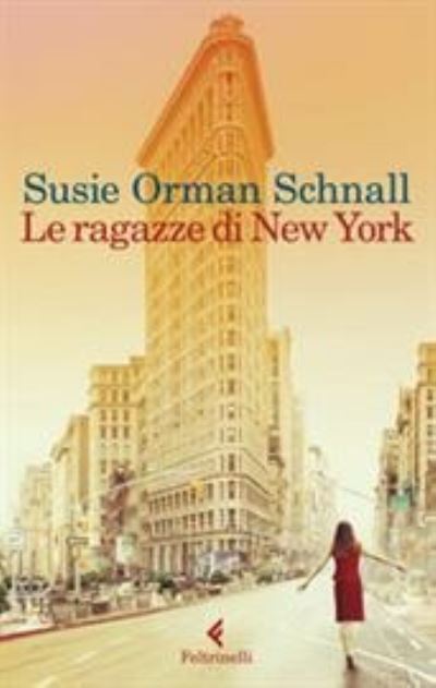 Cover for Susie Orman Schnall · Le ragazze di New York (Taschenbuch) (2019)