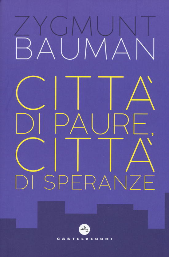 Cover for Zygmunt Bauman · Citta Di Paure, Citta Di Speranze (Bok)