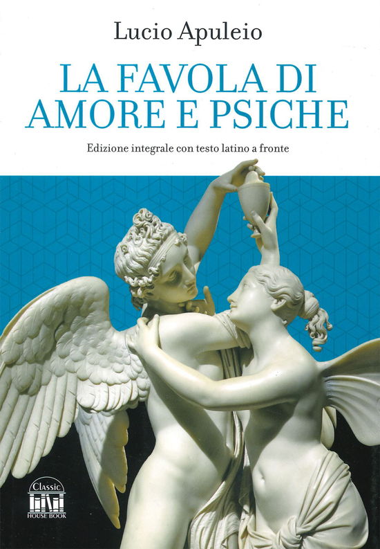 Cover for Apuleio · La Favola Di Amore E Psiche. Testo Latino A Fronte. Ediz. Integrale (Book)