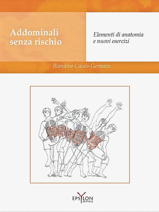 Cover for Blandine Calais-Germain · Addominali Senza Rischio. Elementi Di Anatomia E Nuovi Esercizi (Book)