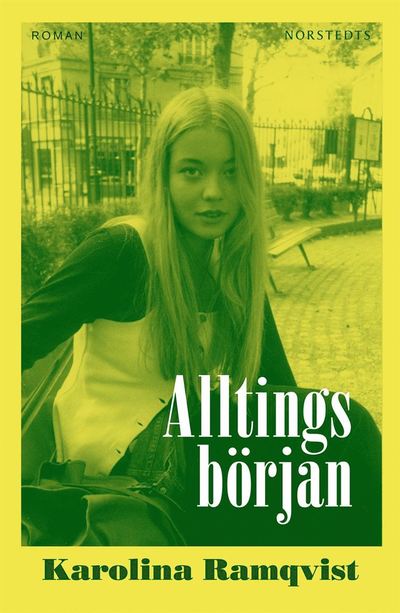 Cover for Karolina Ramqvist · Alltings början (Hardcover Book) (2012)