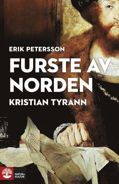 Cover for Erik Petersson · Furste av Norden : Kristian Tyrann (ePUB) (2017)