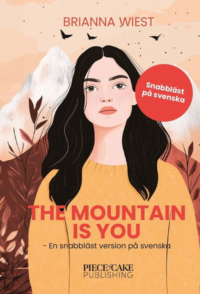 Cover for Brianna Wiest · The Mountain Is You : En snabbläst version på svenska (Hardcover Book) (2025)