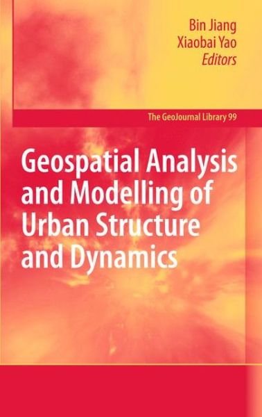 Cover for Bin Jiang · Geospatial Analysis and Modelling of Urban Structure and Dynamics - GeoJournal Library (Paperback Bog) [2010 edition] (2012)