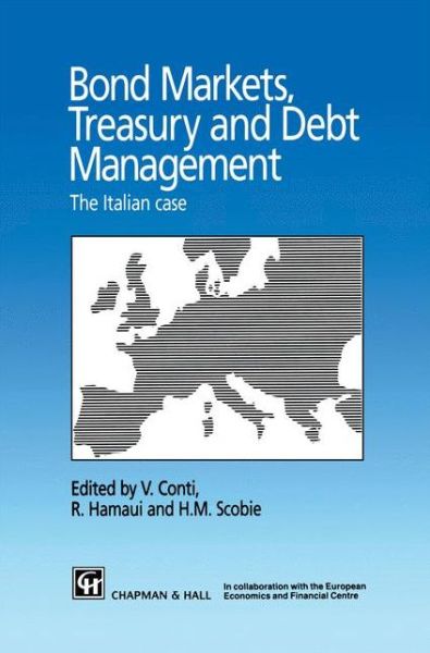 Cover for V Conti · Bond Markets, Treasury and Debt Management: The Italian case (Taschenbuch) [Softcover reprint of the original 1st ed. 1994 edition] (2012)