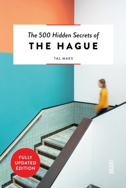 Cover for Tal Maes · The 500 Hidden Secrets of The Hague - The 500 Hidden Secrets (Paperback Book) [New edition] (2022)