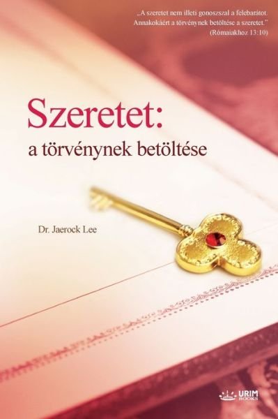 Cover for Lee Jaerock · Szeretet: a toervenynek betoeltese (Paperback Book) (2020)