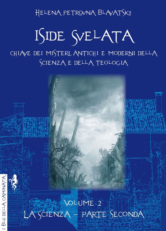 Cover for Helena Petrovna Blavatsky · Iside Svelata #02 - La Scienza Parte Seconda (Book)