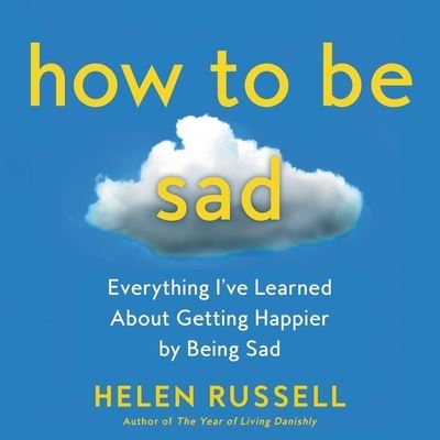 Cover for Helen Russell · How to Be Sad (CD) (2021)