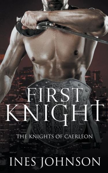 Cover for Ines Johnson · First Knight (Paperback Book) (2019)