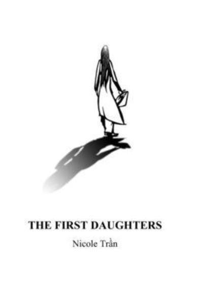 Cover for Tr&amp;#7847; n, Nicole · The First Daughters (Paperback Book) (2022)
