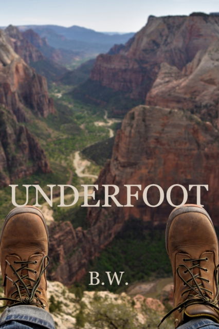 Cover for B W · Underfoot (Paperback Book) (2022)