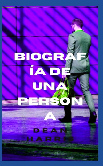 Cover for Dean Harris · Biografia de Una Persona (Paperback Book) (2022)