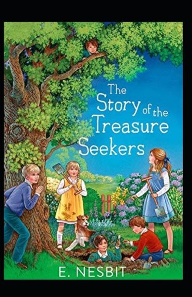 Cover for E Nesbit · The Story of the Treasure Seekers Illustrated (Taschenbuch) (2021)