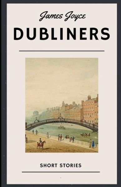 Cover for James Joyce · Dubliners (annotated) (Pocketbok) (2021)