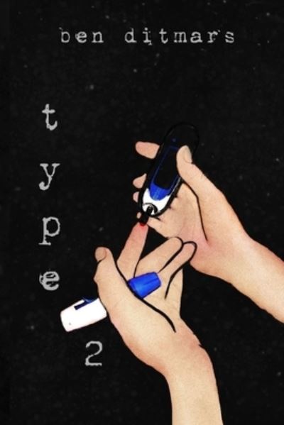 Cover for Ben Ditmars · Type 2 (Paperback Book) (2021)