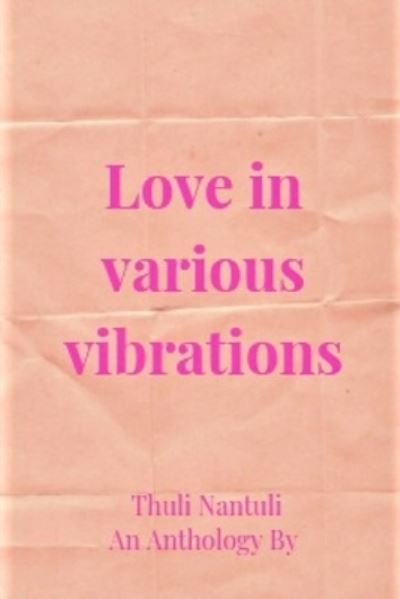 Cover for Thuli Nantuli · Love in Various Vibrations (Pocketbok) (2020)